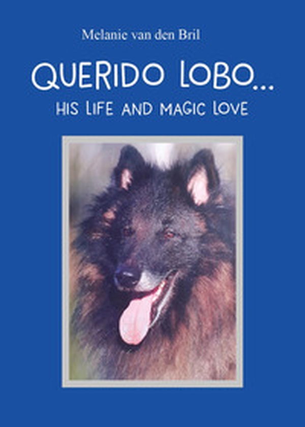 Querido Lobo. His life and magic love - Librerie.coop Querido Lobo. His life and magic love - Librerie.coop
