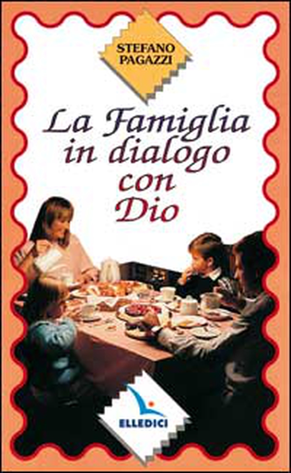 La famiglia in dialogo con Dio - Librerie.coop La famiglia in dialogo con Dio - Librerie.coop