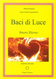 Baci di luce. Amore eterno - Librerie.coop