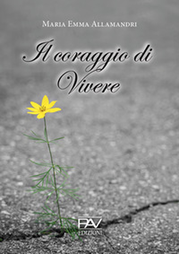 Il coraggio di vivere - Librerie.coop Il coraggio di vivere - Librerie.coop