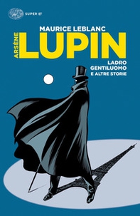 Arsène Lupin, ladro gentiluomo e altre storie - Librerie.coop
