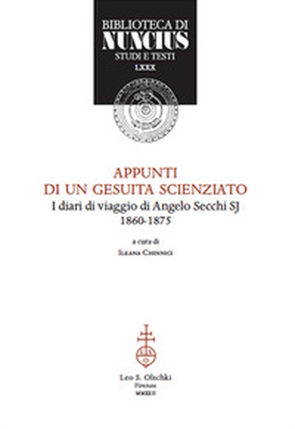Appunti di un gesuita scienziato. I diari di viaggio di Angelo Secchi SJ (1860-1875) - Librerie.coop Appunti di un gesuita scienziato. I diari di viaggio di Angelo Secchi SJ (1860-1875) - Librerie.coop