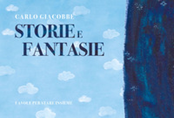 Storie e fantasie. Favole per stare insieme - Librerie.coop Storie e fantasie. Favole per stare insieme - Librerie.coop