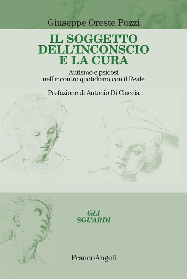 Il soggetto dell'inconscio e la cura. Autismo e psicosi nell'incontro quotidiano con il Reale - Librerie.coop Il soggetto dell'inconscio e la cura. Autismo e psicosi nell'incontro quotidiano con il Reale - Librerie.coop