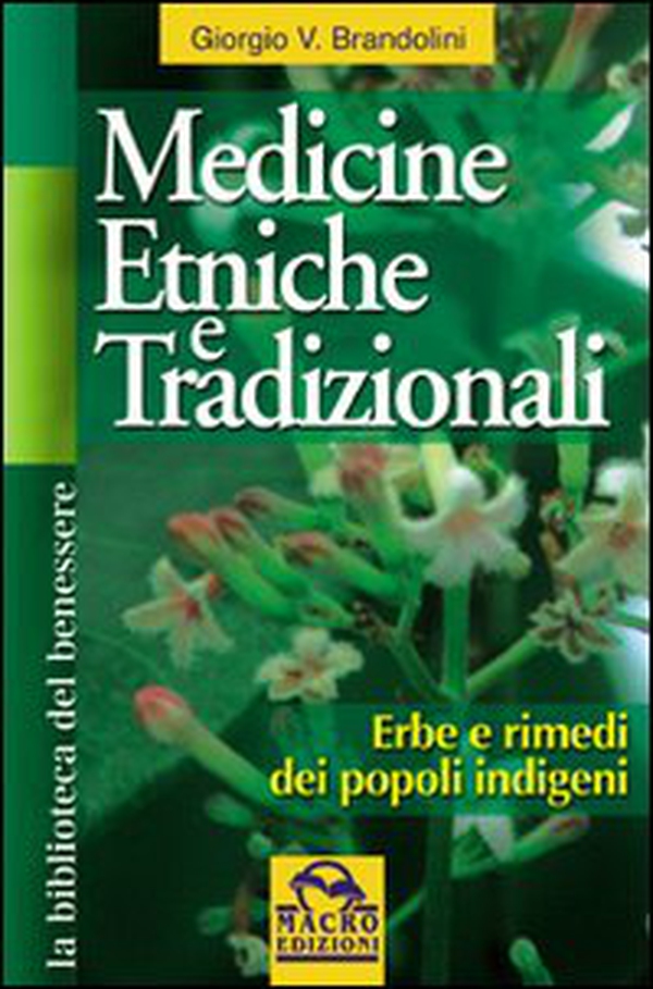 Medicine etniche e tradizionali. Erbe e rimedi dei popoli indigeni - Librerie.coop Medicine etniche e tradizionali. Erbe e rimedi dei popoli indigeni - Librerie.coop