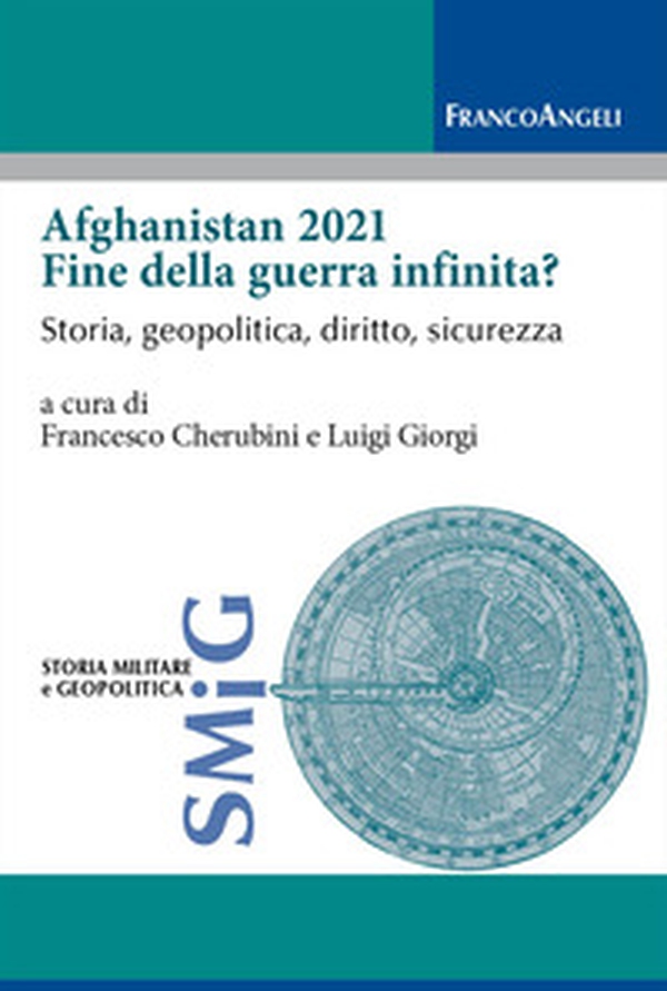 Afghanistan 2021 fine della guerra infinita? Storia, geopolitica, diritto, sicurezza - Librerie.coop Afghanistan 2021 fine della guerra infinita? Storia, geopolitica, diritto, sicurezza - Librerie.coop