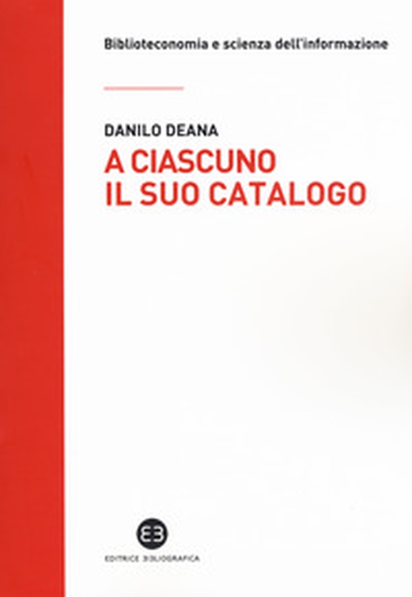 A ciascuno il suo catalogo. La rivoluzione tecnologica e le biblioteche - Librerie.coop A ciascuno il suo catalogo. La rivoluzione tecnologica e le biblioteche - Librerie.coop