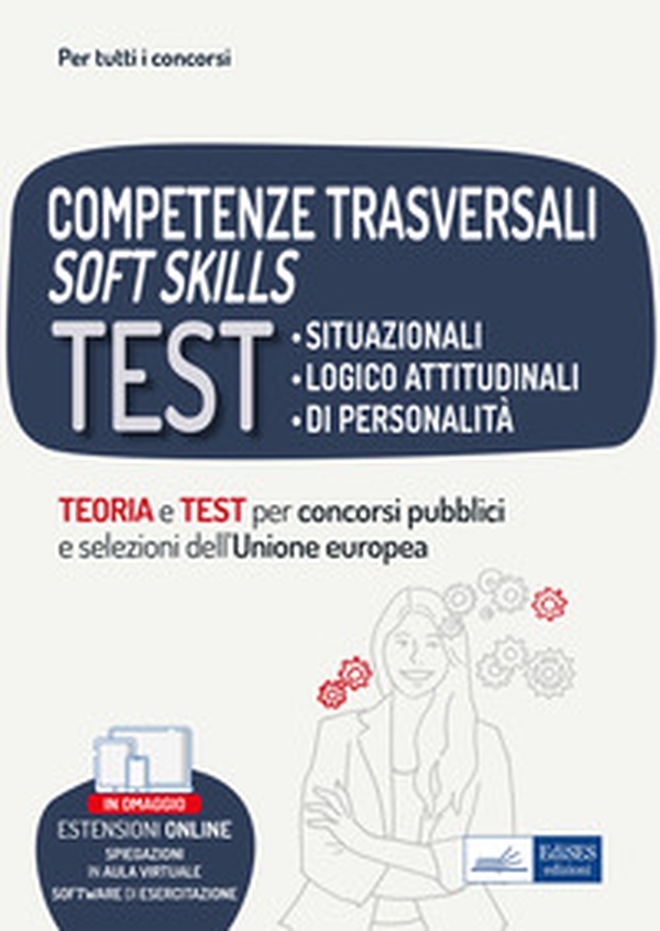 Competenze trasversali soft skills test situazionali - Librerie.coop Competenze trasversali soft skills test situazionali - Librerie.coop