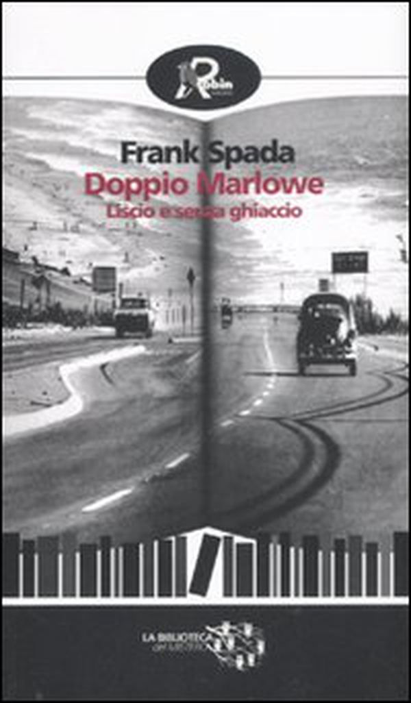 Doppio Marlowe. Liscio e senza ghiaccio - Librerie.coop Doppio Marlowe. Liscio e senza ghiaccio - Librerie.coop