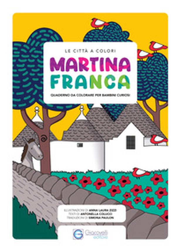 Le città a colori. Martina Franca. Quaderno da colorare per bambini curiosi. Ediz. italiana e inglese - Librerie.coop Le città a colori. Martina Franca. Quaderno da colorare per bambini curiosi. Ediz. italiana e inglese - Librerie.coop