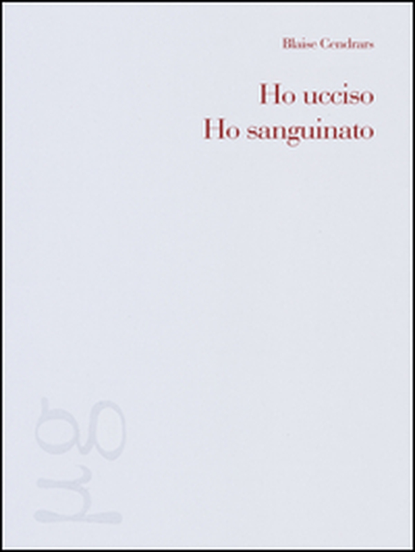 Ho ucciso-Ho sanguinato - Librerie.coop Ho ucciso-Ho sanguinato - Librerie.coop