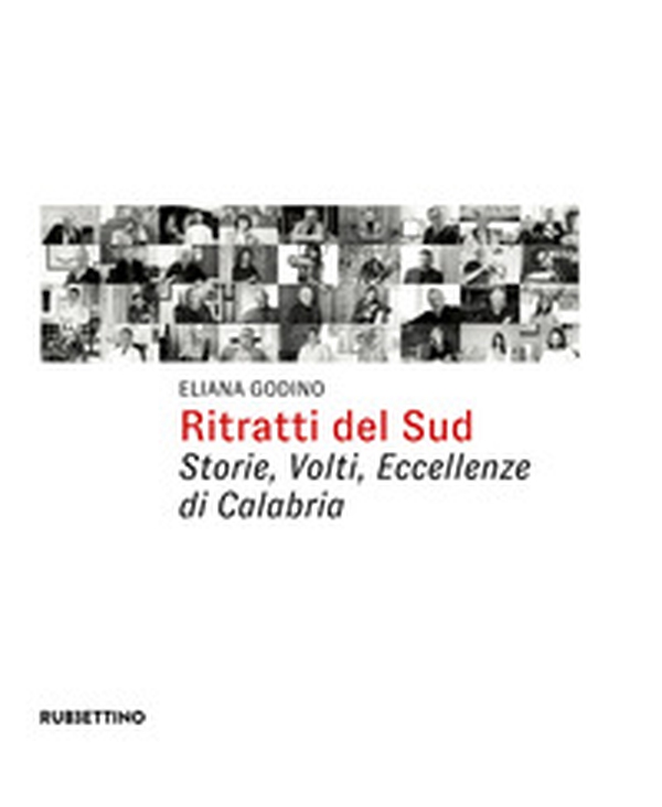Ritratti del Sud. Storie, volti, eccellenze di Calabria - Librerie.coop Ritratti del Sud. Storie, volti, eccellenze di Calabria - Librerie.coop