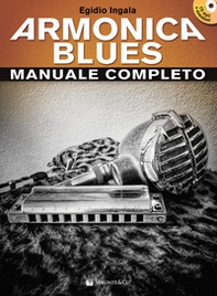 Armonica blues. Manuale completo - Librerie.coop