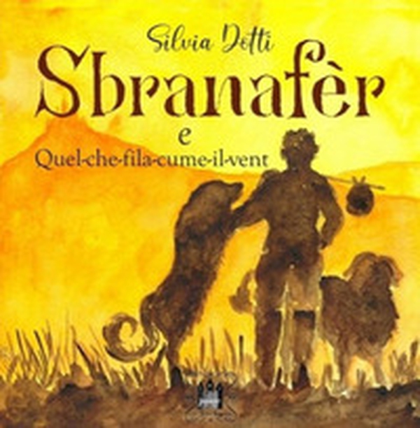 Sbranafer. E quel che fila cume il vent - Librerie.coop Sbranafer. E quel che fila cume il vent - Librerie.coop