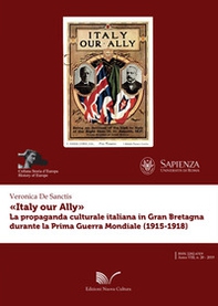 «Italy our Ally». La propaganda italiana in Gran Bretagna durante la prima guerra mondiale - Librerie.coop