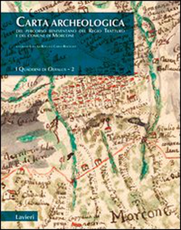 Carta archeologica del percorso beneventano del Regio Tratturo e del comune di Morcone - Librerie.coop Carta archeologica del percorso beneventano del Regio Tratturo e del comune di Morcone - Librerie.coop