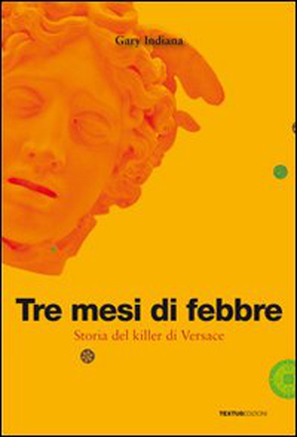 Tre mesi di febbre. Storia del killer di Versace - Librerie.coop Tre mesi di febbre. Storia del killer di Versace - Librerie.coop