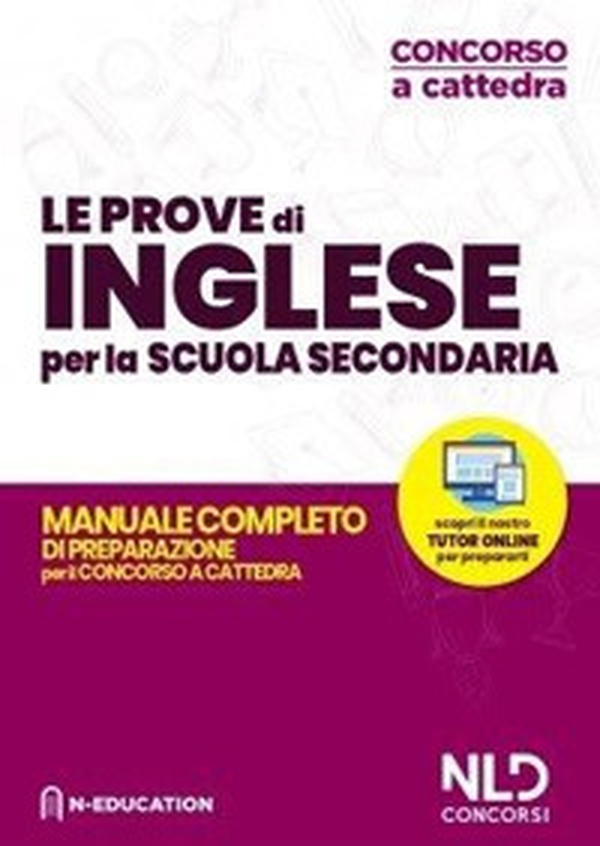 Inglese nella scuola secondaria. Manuale di preparazione alle prove scritte e orali. Concorso a cattedra 2020 - Librerie.coop Inglese nella scuola secondaria. Manuale di preparazione alle prove scritte e orali. Concorso a cattedra 2020 - Librerie.coop