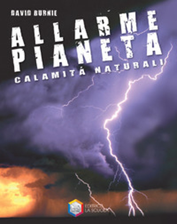 Allarme pianeta. Calamità naturali - Librerie.coop Allarme pianeta. Calamità naturali - Librerie.coop