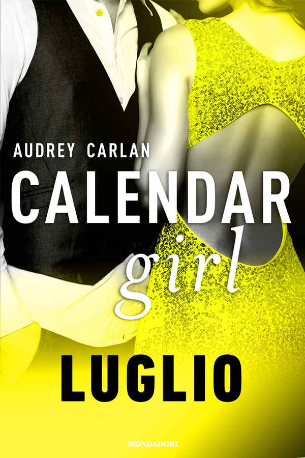 Calendar Girl. Luglio - Librerie.coop Calendar Girl. Luglio - Librerie.coop