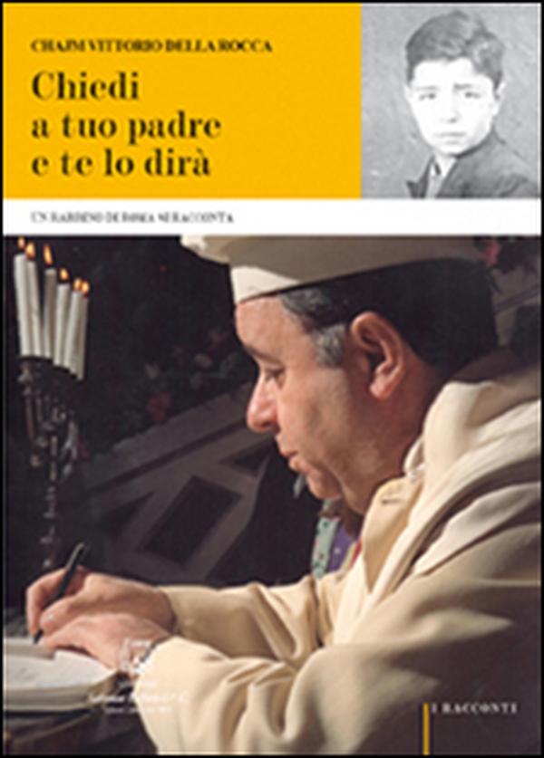 Chiedi a tuo padre. Un rabbino di Roma si racconta - Librerie.coop Chiedi a tuo padre. Un rabbino di Roma si racconta - Librerie.coop