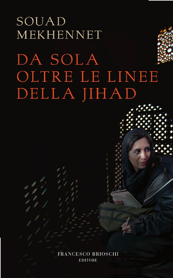 Da sola oltre le linee della jihad - Librerie.coop Da sola oltre le linee della jihad - Librerie.coop