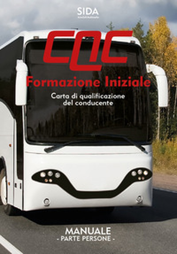 Manuale CQC. Formazione iniziale. Parte persone. Carta di qualificazione del conducente - Librerie.coop Manuale CQC. Formazione iniziale. Parte persone. Carta di qualificazione del conducente - Librerie.coop