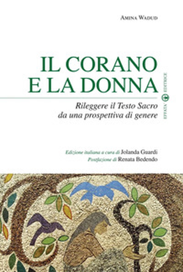 Il Corano e la donna. Rileggere il Testo Sacro da una prospettiva di genere - Librerie.coop Il Corano e la donna. Rileggere il Testo Sacro da una prospettiva di genere - Librerie.coop