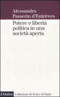 Potere e libertà politica in una società aperta - Librerie.coop