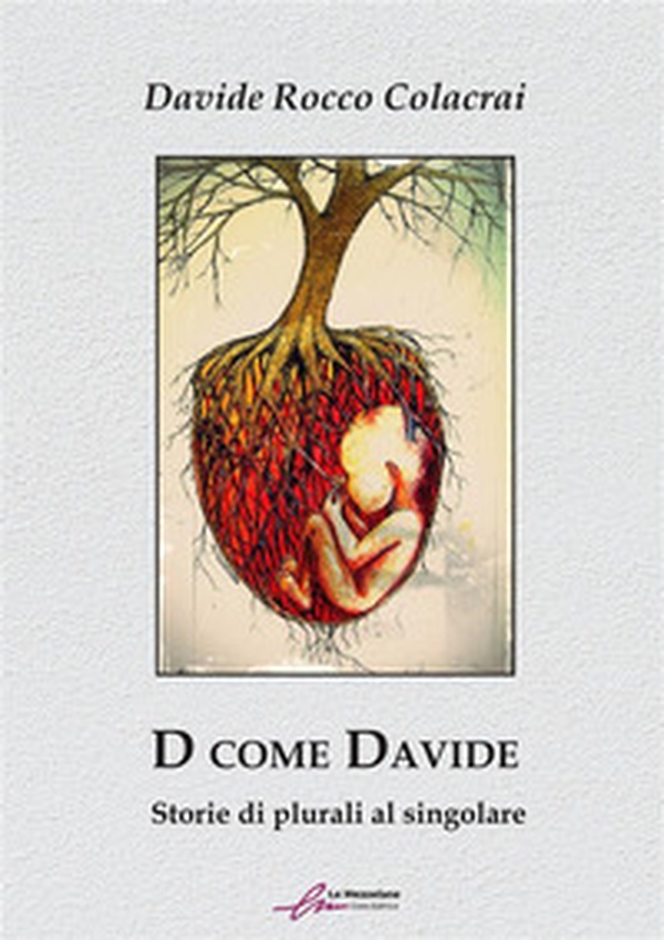 D come Davide. Storie di plurali al singolare - Librerie.coop D come Davide. Storie di plurali al singolare - Librerie.coop