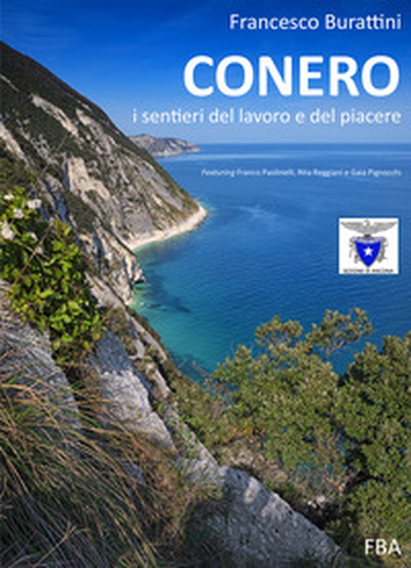 Conero. I sentieri del lavoro e del piacere - Librerie.coop Conero. I sentieri del lavoro e del piacere - Librerie.coop