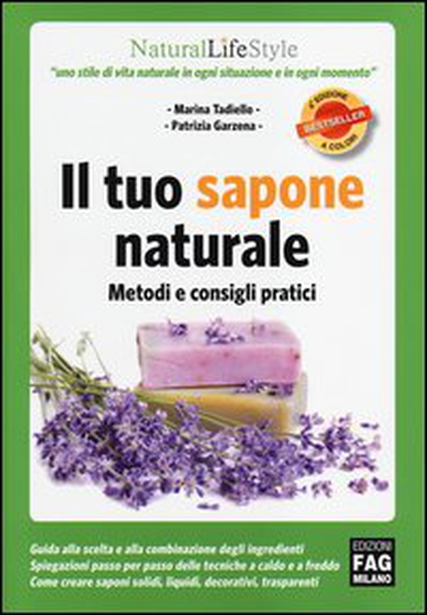 Il tuo sapone naturale. Metodi e consigli pratici - Librerie.coop Il tuo sapone naturale. Metodi e consigli pratici - Librerie.coop