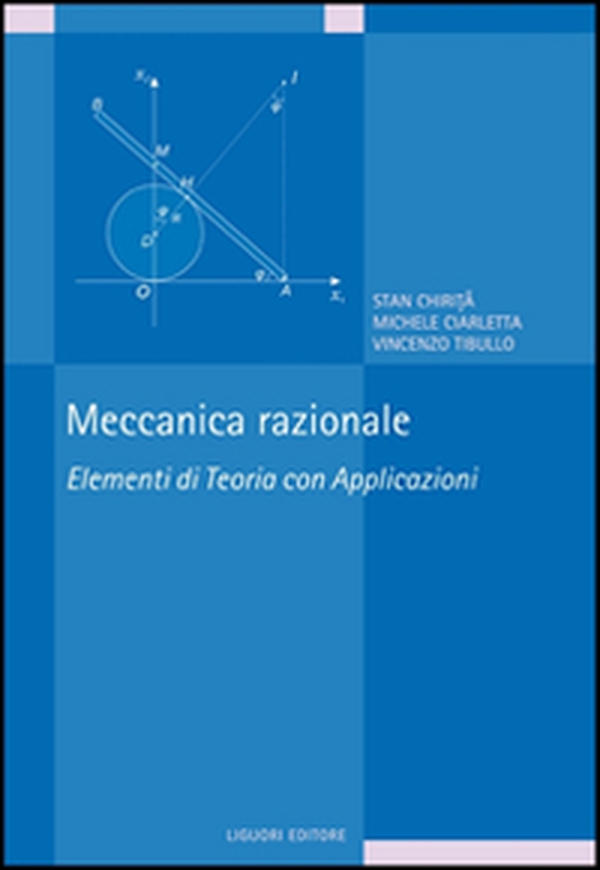 Meccanica razionale. Elementi di teoria con applicazioni - Librerie.coop Meccanica razionale. Elementi di teoria con applicazioni - Librerie.coop