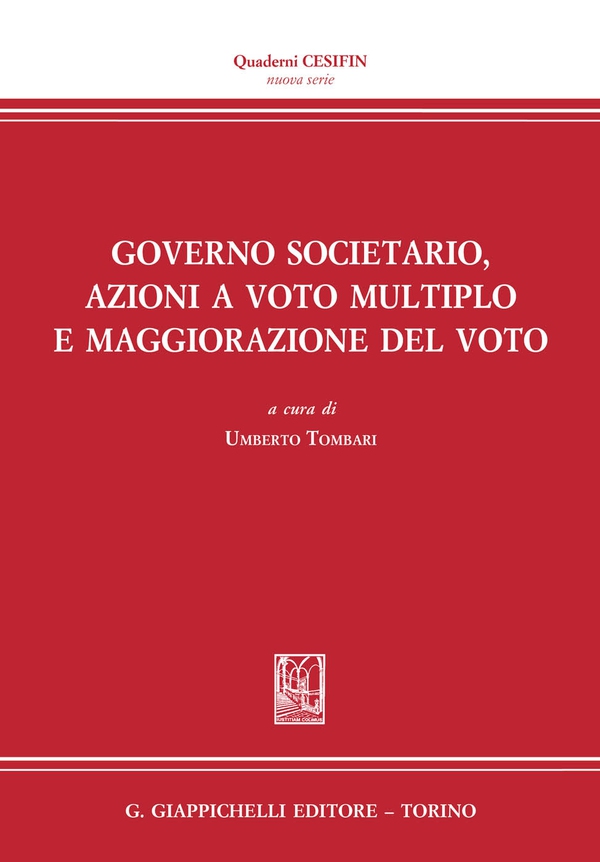 Governo societario, azioni a voto multiplo e maggiorazione del voto - Librerie.coop Governo societario, azioni a voto multiplo e maggiorazione del voto - Librerie.coop
