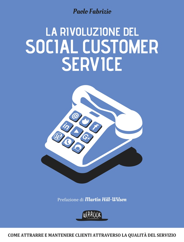 La rivoluzione del social customer service: Come attrarre e mantenere clienti attraverso la qualità di servizio - Librerie.coop La rivoluzione del social customer service: Come attrarre e mantenere clienti attraverso la qualità di servizio - Librerie.coop
