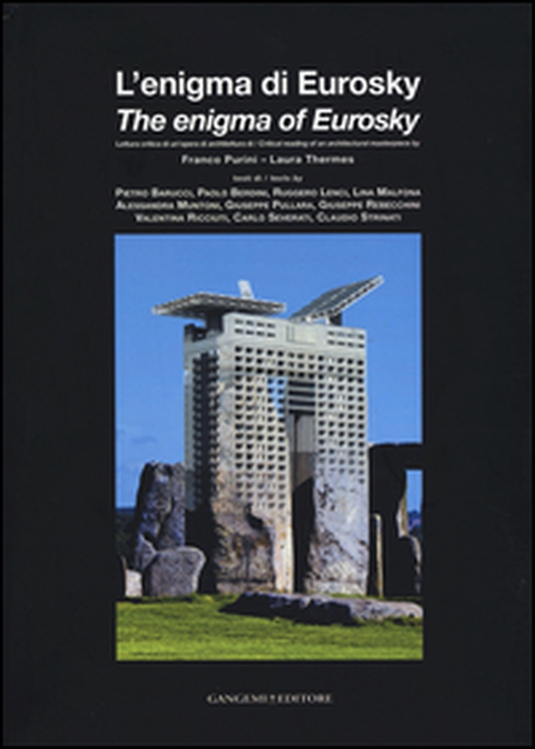 L'enigma di Eurosky. Lettura critica di un'opera di architettura di Franco Purini, Laura Thermes. Ediz. italiana e inglese - Librerie.coop L'enigma di Eurosky. Lettura critica di un'opera di architettura di Franco Purini, Laura Thermes. Ediz. italiana e inglese - Librerie.coop