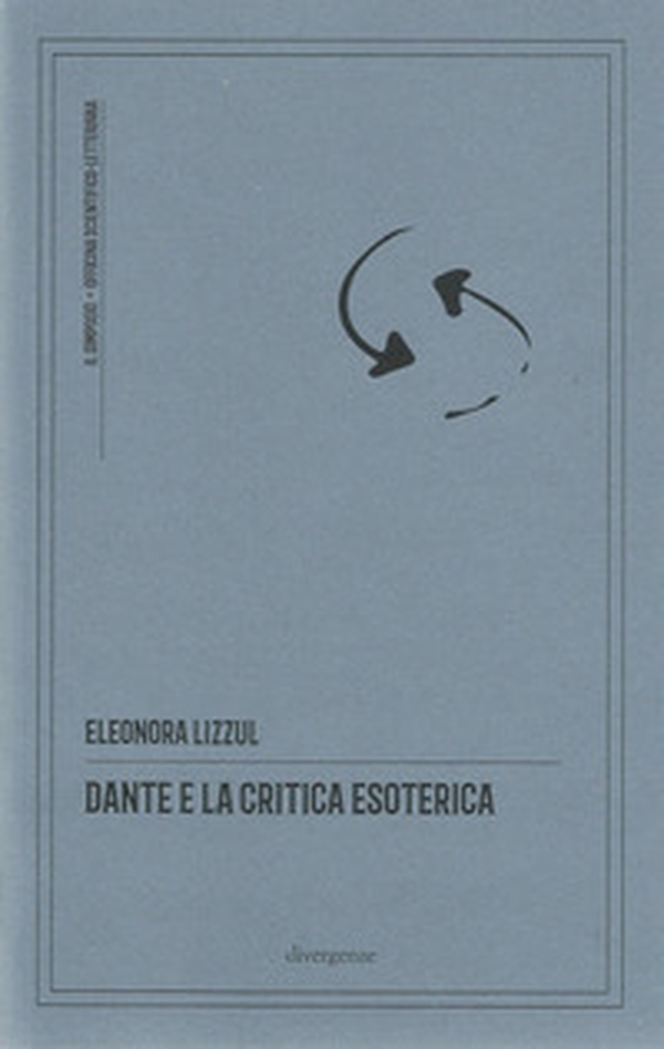 Dante e la critica esoterica - Librerie.coop Dante e la critica esoterica - Librerie.coop