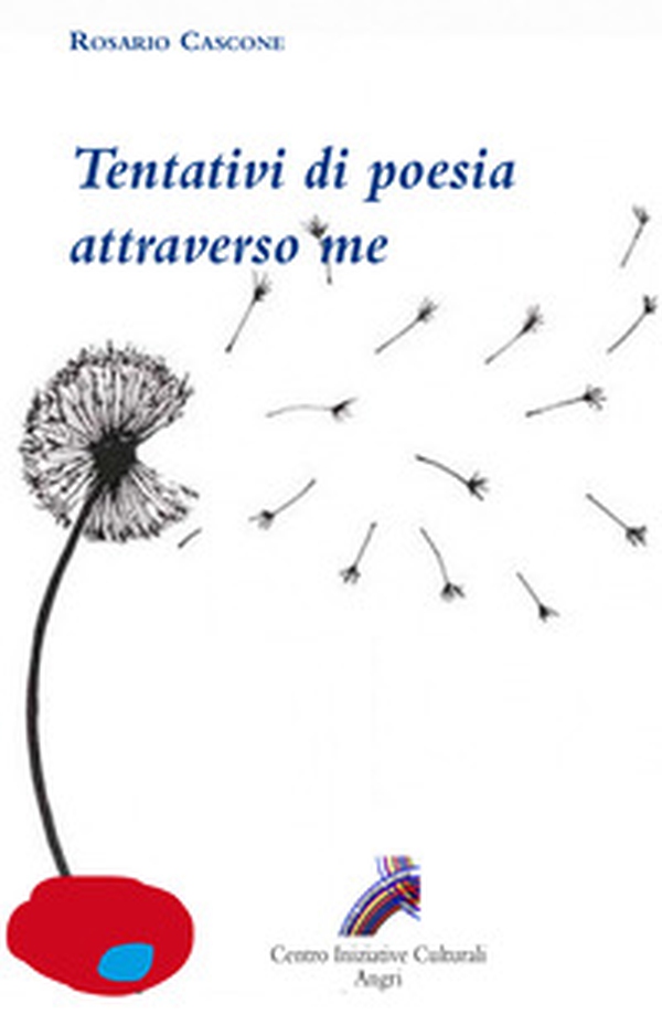 Tentativi di poesia attraverso me - Librerie.coop Tentativi di poesia attraverso me - Librerie.coop