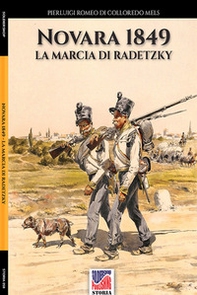 Novara 1849. La marcia di Radetzky - Librerie.coop