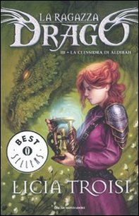 La clessidra di Aldibah. La ragazza drago - Vol. 3 - Librerie.coop
