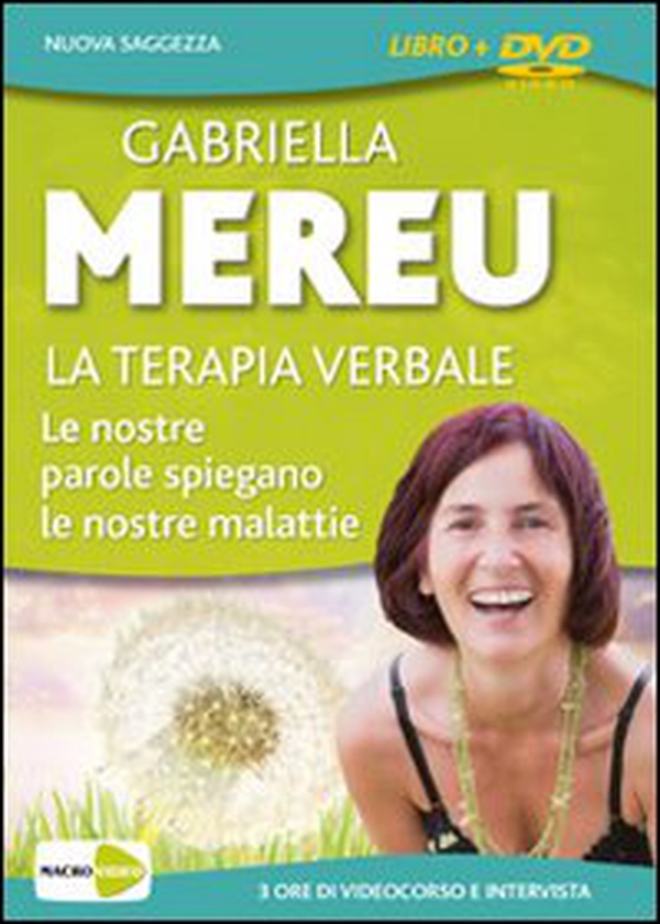 La terapia verbale. Le nostre parole spiegano le nostre malattie. 3 ore di videocorso e intervista. DVD - Librerie.coop La terapia verbale. Le nostre parole spiegano le nostre malattie. 3 ore di videocorso e intervista. DVD - Librerie.coop
