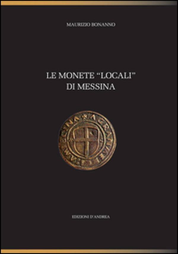 Le monete «locali» di Messina - Librerie.coop Le monete «locali» di Messina - Librerie.coop