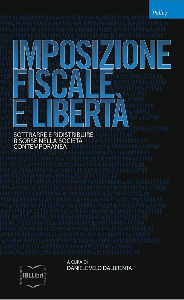 Imposizione fiscale e libertà - Librerie.coop Imposizione fiscale e libertà - Librerie.coop