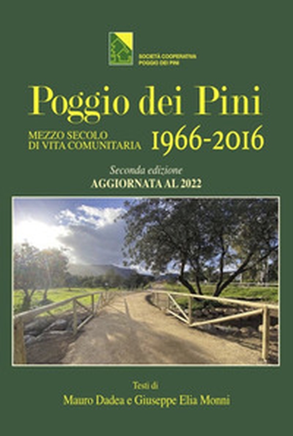 Poggio dei Pini 1966-2016. Mezzo secolo di vita comunitaria - Librerie.coop Poggio dei Pini 1966-2016. Mezzo secolo di vita comunitaria - Librerie.coop