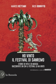 Ho vinto il Festival di Sanremo. Storie di vita e di musica raccontate da chi il Festival lo ha vinto - Librerie.coop