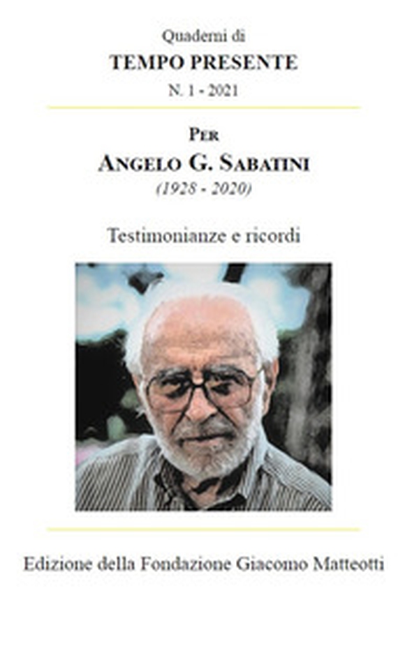 Per Angelo G. Sabatini (1928-2020). Testimonianze e ricordi - Librerie.coop Per Angelo G. Sabatini (1928-2020). Testimonianze e ricordi - Librerie.coop