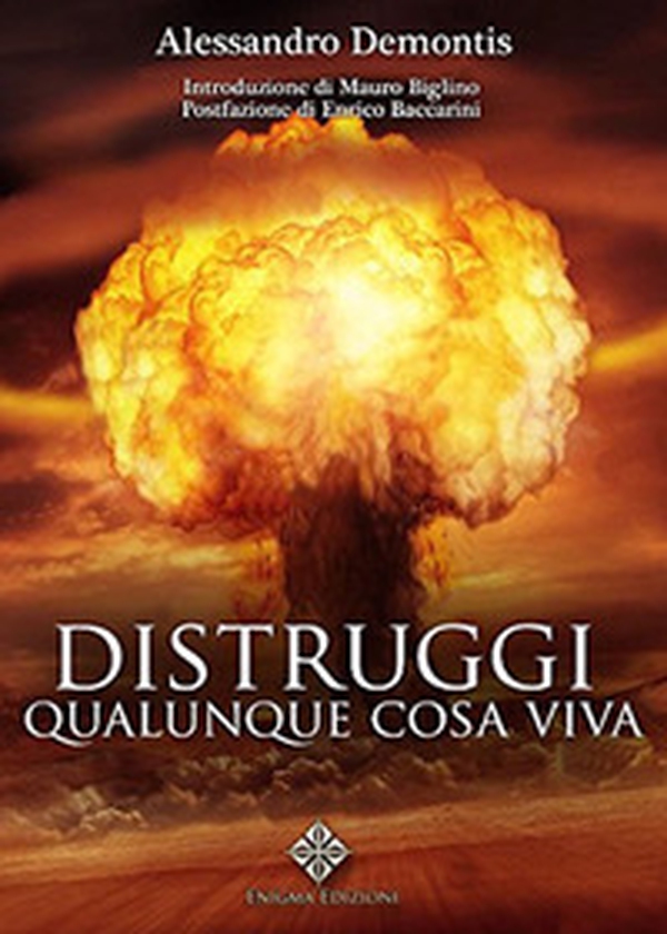 Distruggi qualunque cosa viva - Librerie.coop Distruggi qualunque cosa viva - Librerie.coop