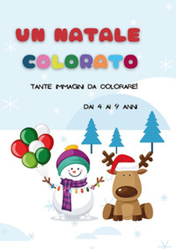 Un Natale colorato. Tante immagini da colorare! - Librerie.coop Un Natale colorato. Tante immagini da colorare! - Librerie.coop