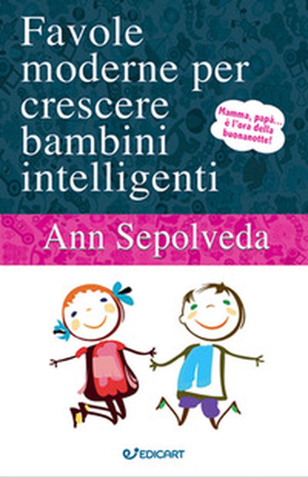 Favole moderne per crescere bambini intelligenti - Librerie.coop Favole moderne per crescere bambini intelligenti - Librerie.coop