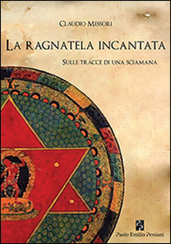 Sulle tracce di una sciamana. La ragnatela incantata - Librerie.coop Sulle tracce di una sciamana. La ragnatela incantata - Librerie.coop